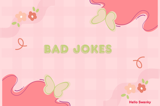 Bad Jokes