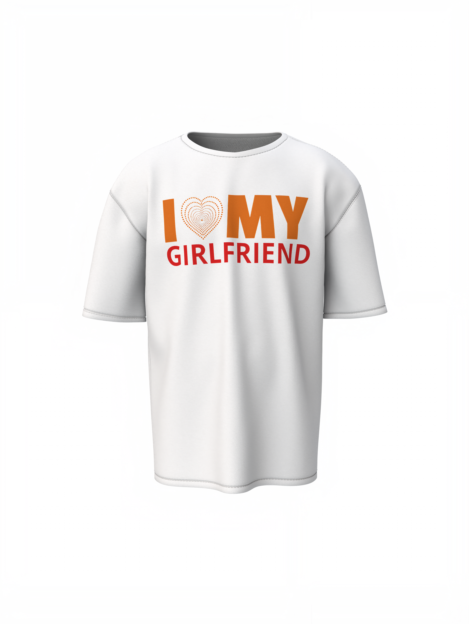 I Love My Girlfriend Oversized T-Shirt Bold Streetwear