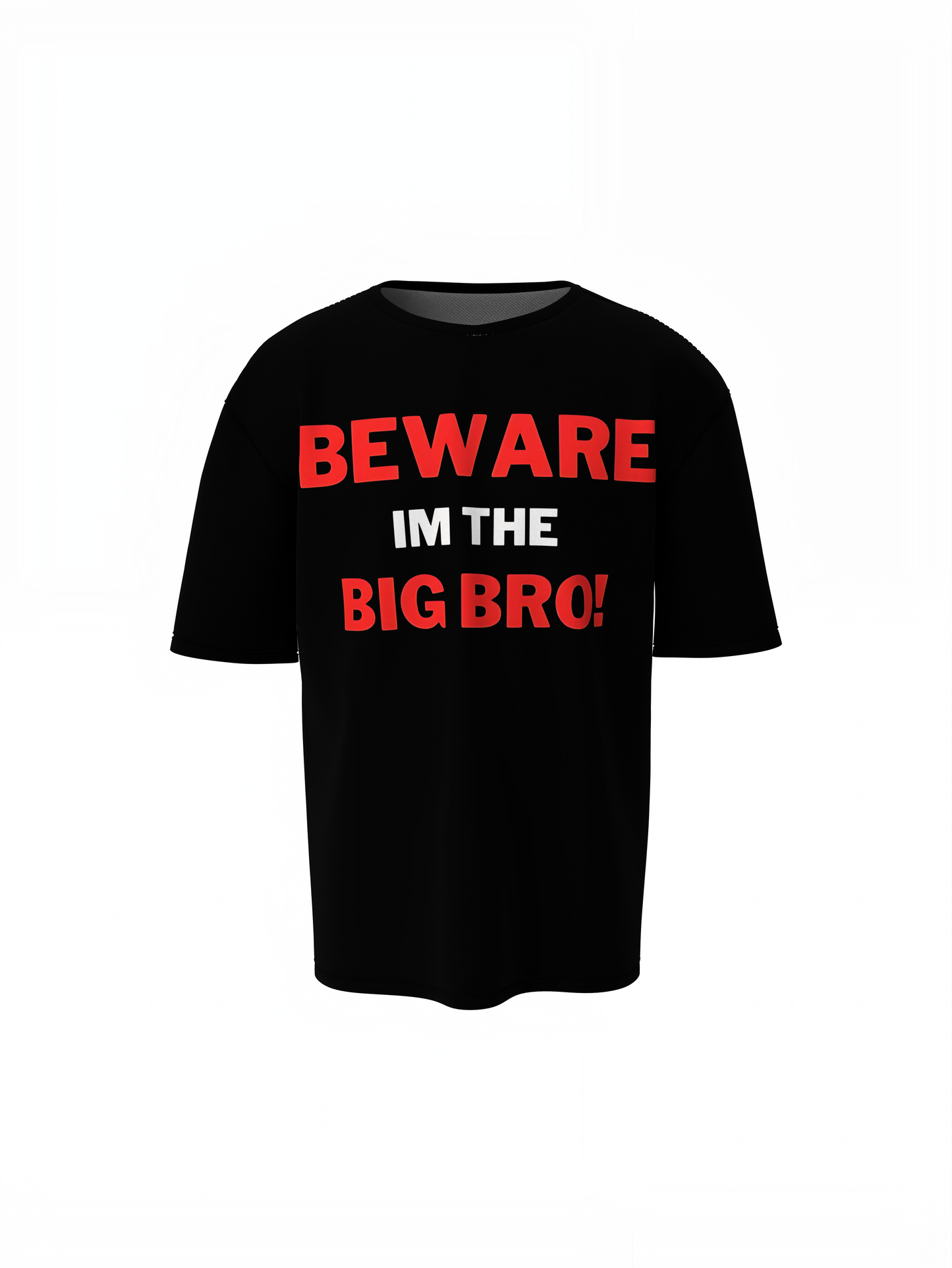 Beware Big Bro Oversized T-Shirt Stylish Casual Graphic Tee