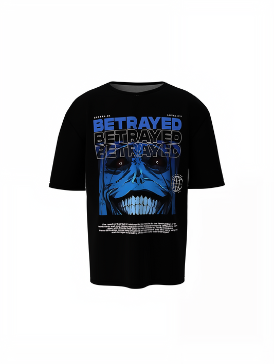 Betrayed Oversized T-Shirt Comfortable Bold Streetwear Tee