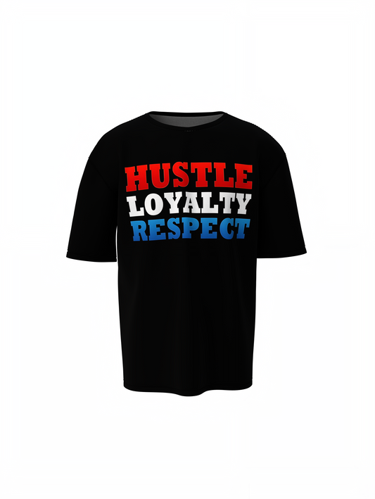 Hustle Loyalty Respect Oversized T-Shirts