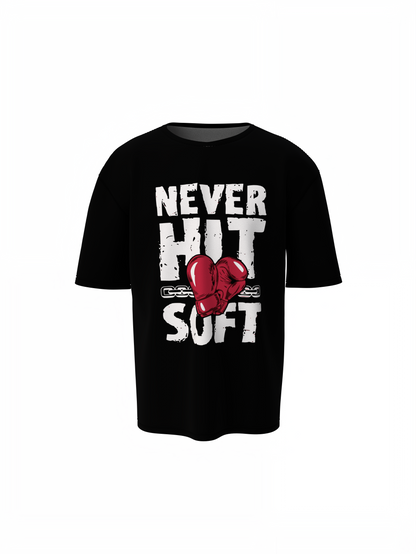 Never Hit Soft Oversized T-Shirts Trendy Unisex Wear Look