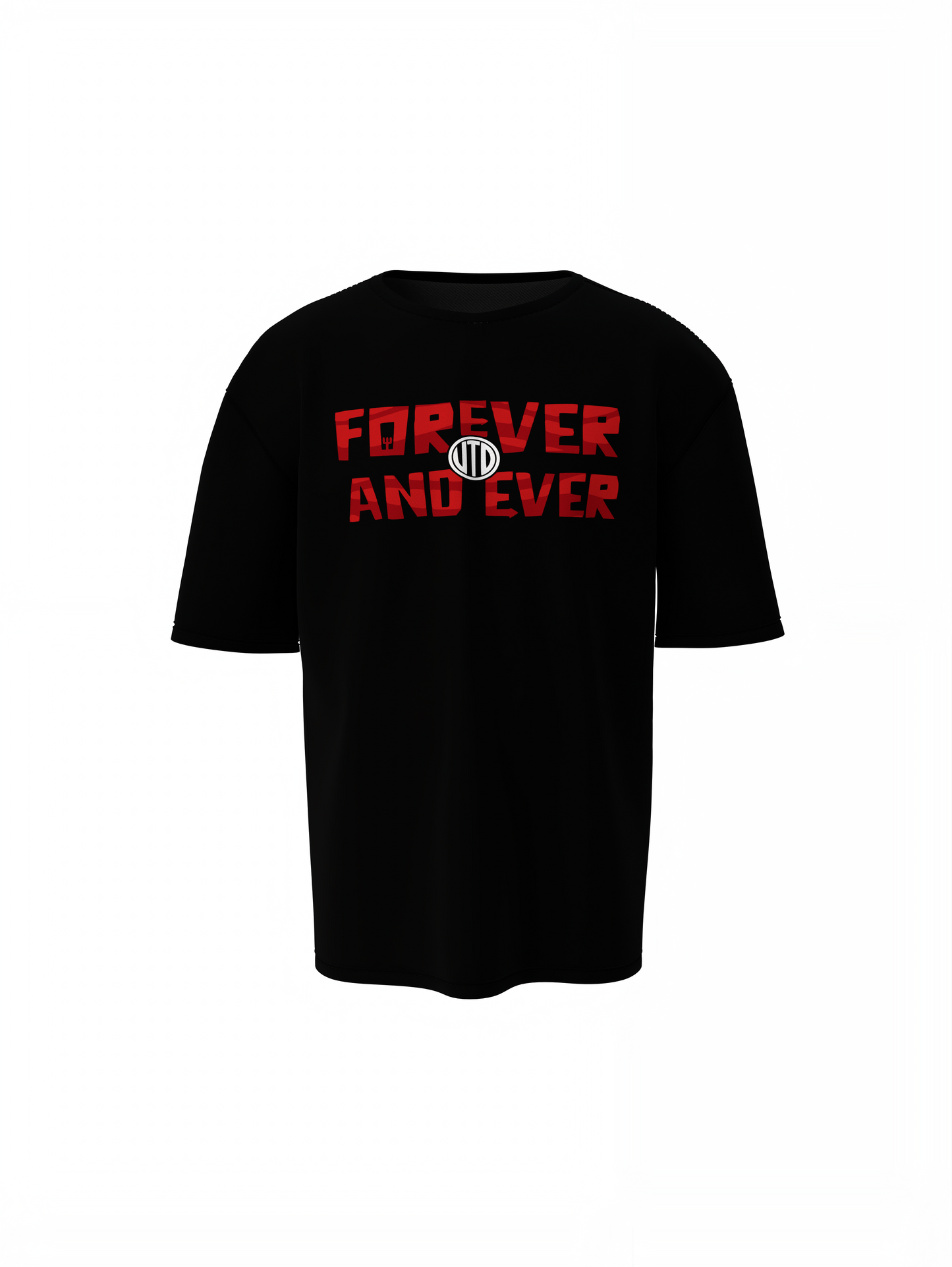 Forever And EverOversized T-Shirts