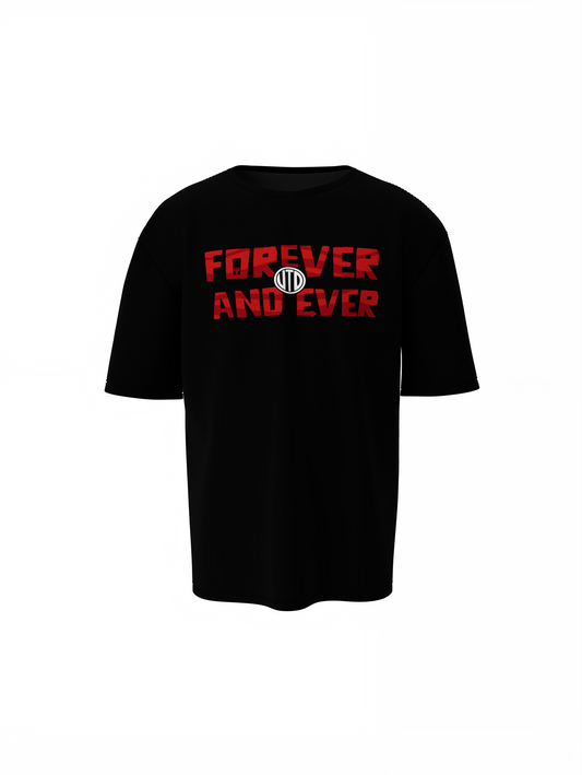 Forever And EverOversized T-Shirts