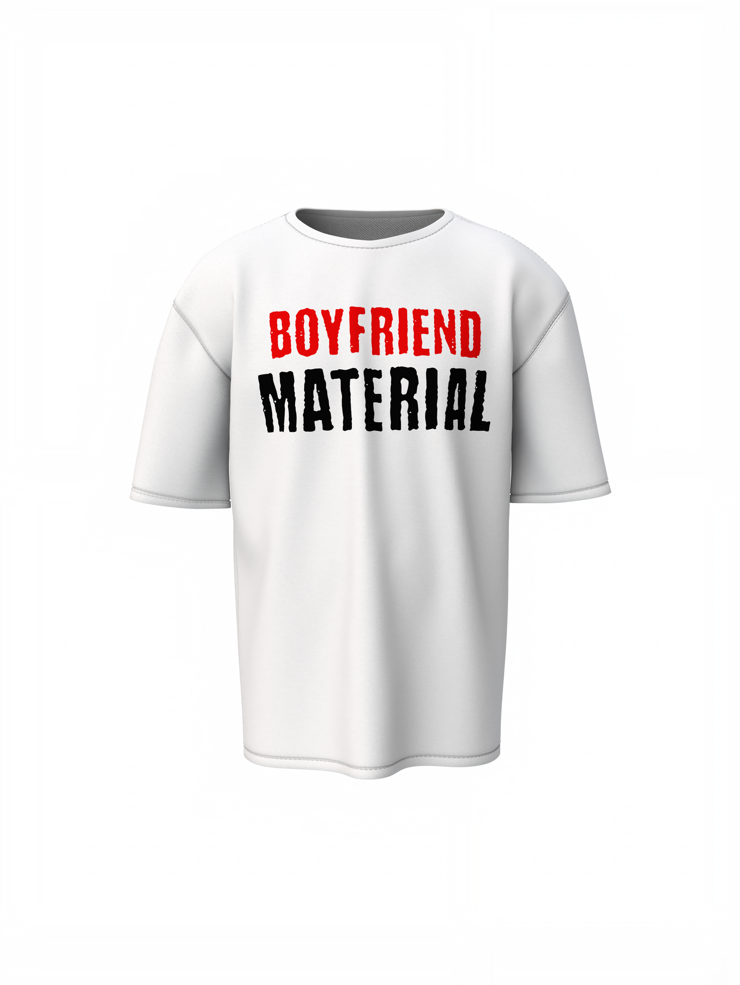 Boyfriend Material Oversized T-Shirt Relaxed Bold Style