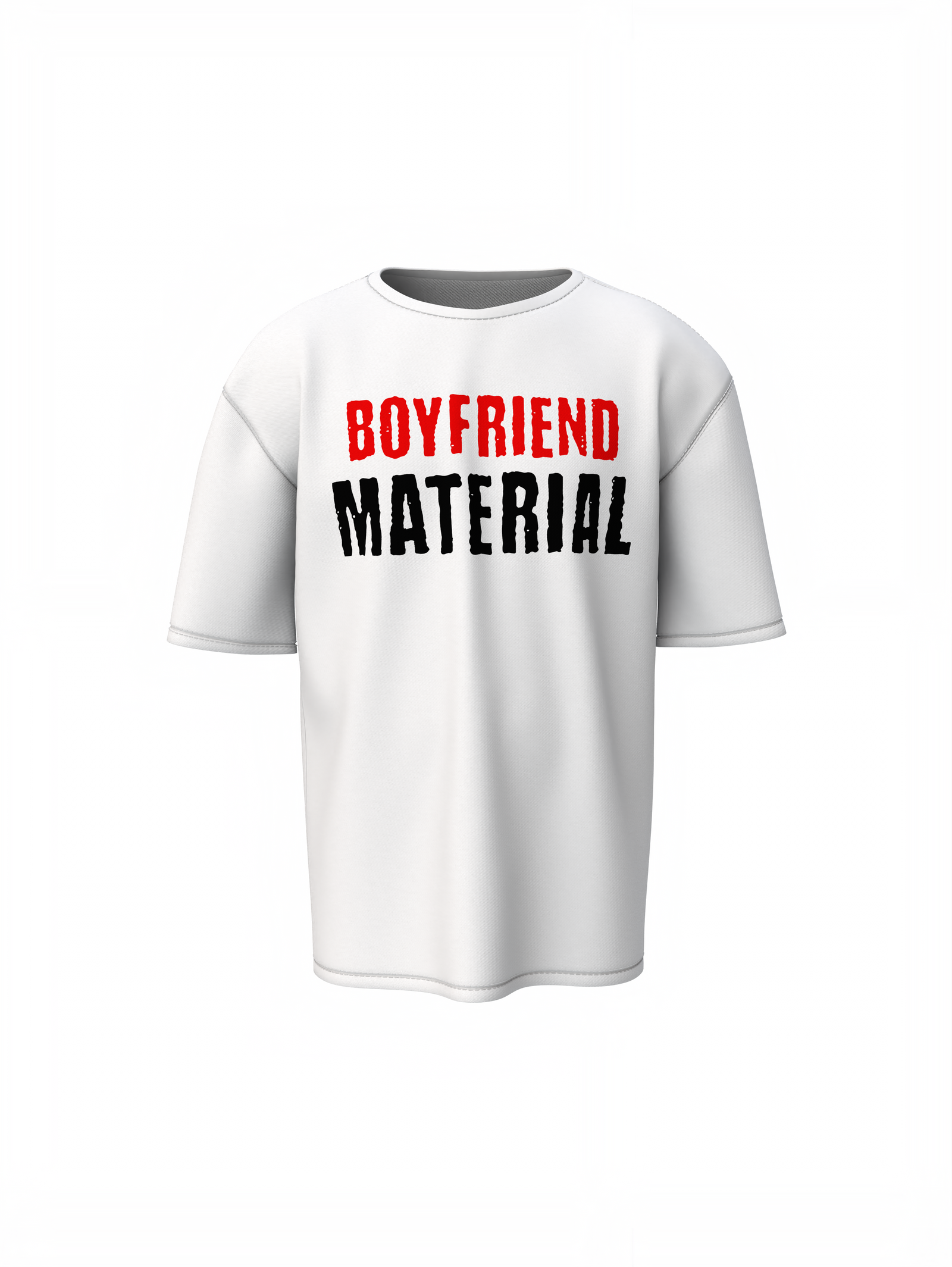 Boyfriend Material Oversized T-Shirt Relaxed Bold Style