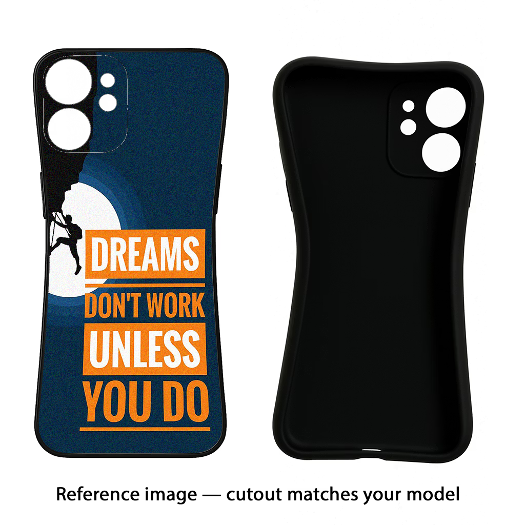 Dreams Don’T Work Unless You Do iPhone 17 Back Cover