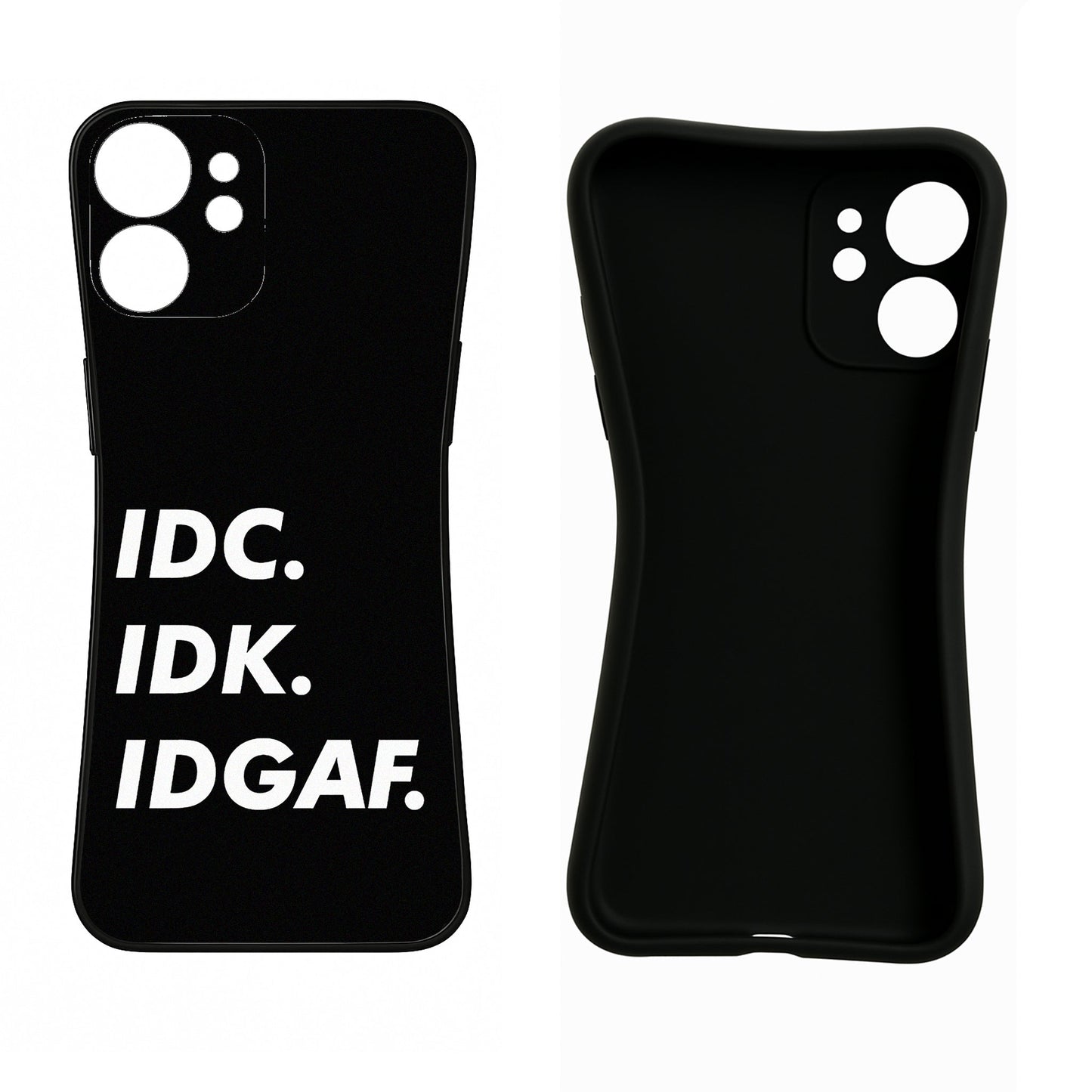 Idc Idk Idgaf iPhone 14 Back Cover