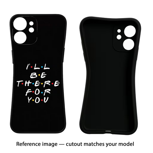 I'll Be There For You Samsung A26 Back Cover