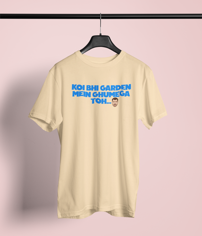 Garden Me Ghumega Toh Unisex Beige Round Neck T-Shirt | Desi Graphic