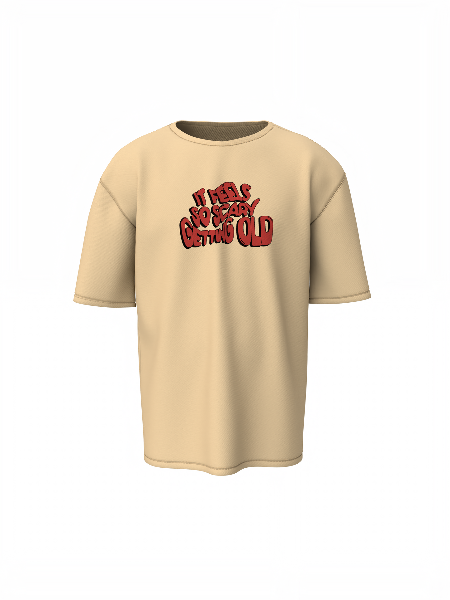 It Feels Scary Oversized T-Shirt Streetwear Fearless Style