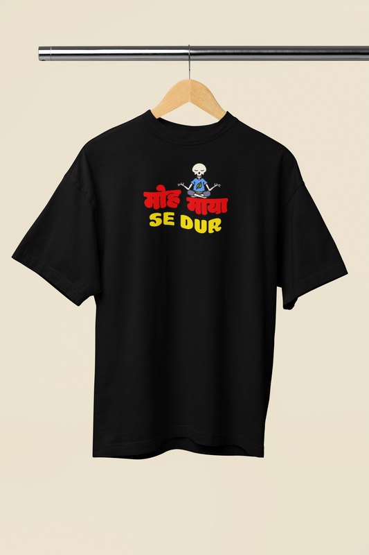 Moh Maya Se Dur Graphic Black Oversized Unisex T-Shirt