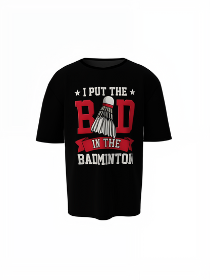 Bad Badminton Oversized T-Shirt