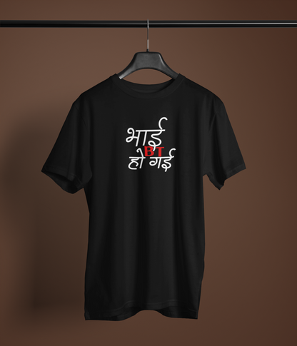 Bhai BT Ho Gayi Unisex Black T-Shirt Trendy Desi Graphic