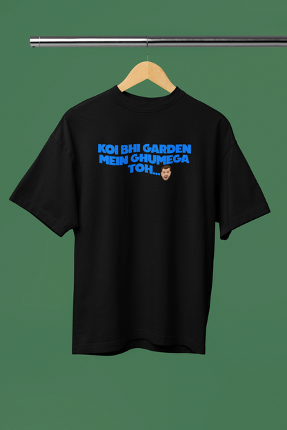 Garden Me Ghumega Toh Graphic Black Oversized Unisex T-Shirt