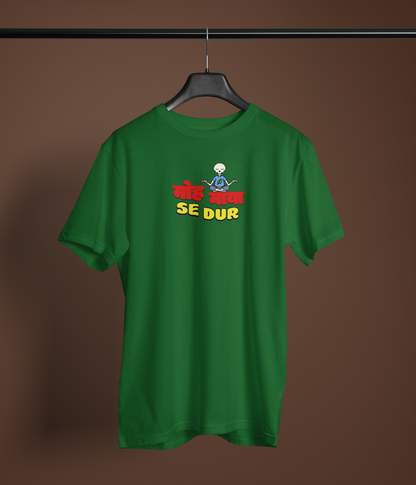 Moh Maya Se Dur Unisex Bottle Green Round Neck T-Shirt