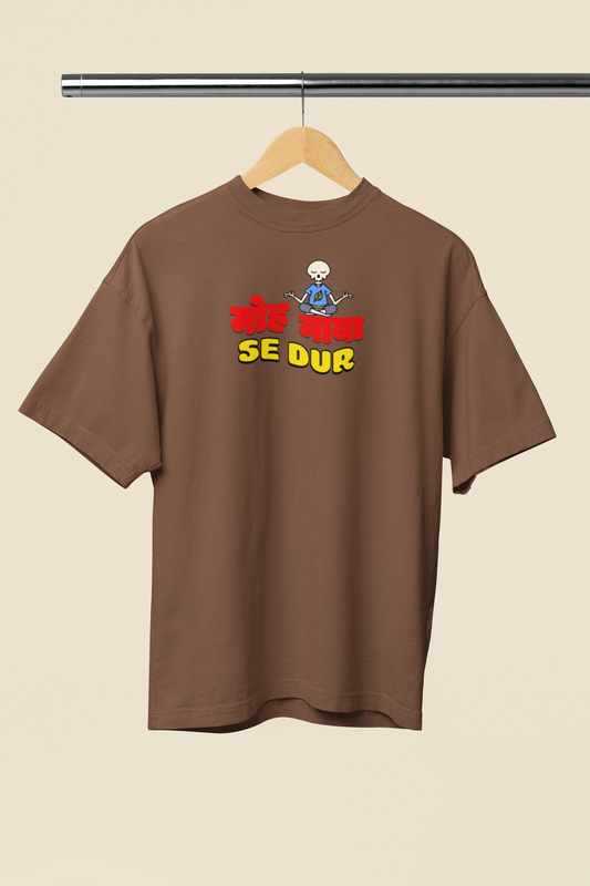 Moh Maya Se Dur Graphic Brown Oversized Unisex T-Shirt