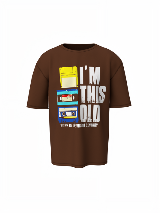 I'M This Old Oversized T-Shirt Comfortable & Playful Design