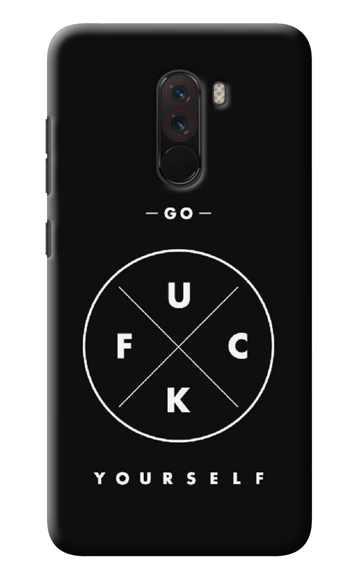 Go Fuck Yourself Poco F1 Back Cover