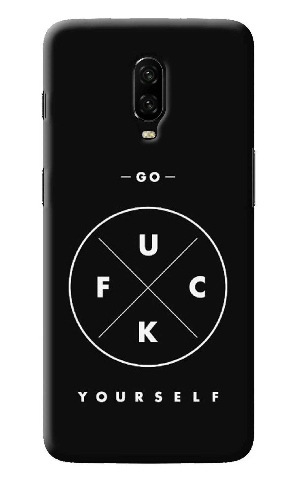 Go Fuck Yourself Oneplus 6T Back Cover