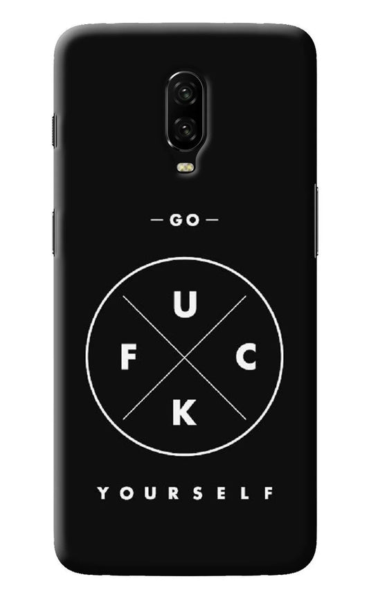 Go Fuck Yourself Oneplus 6T Back Cover