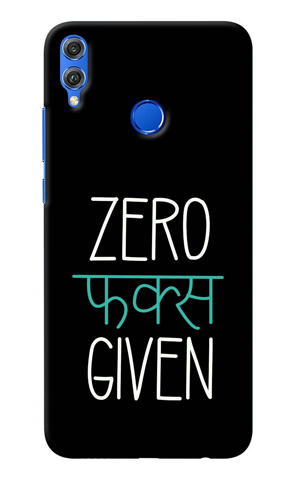 Zero Fucks Given Honor 8X Back Cover