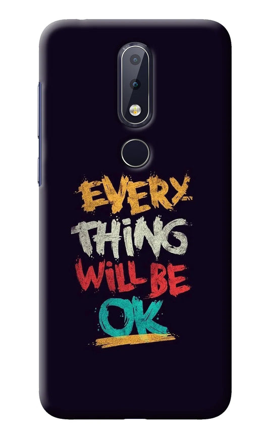 Everything Will Be Ok Nokia 6.1 plus Back Cover