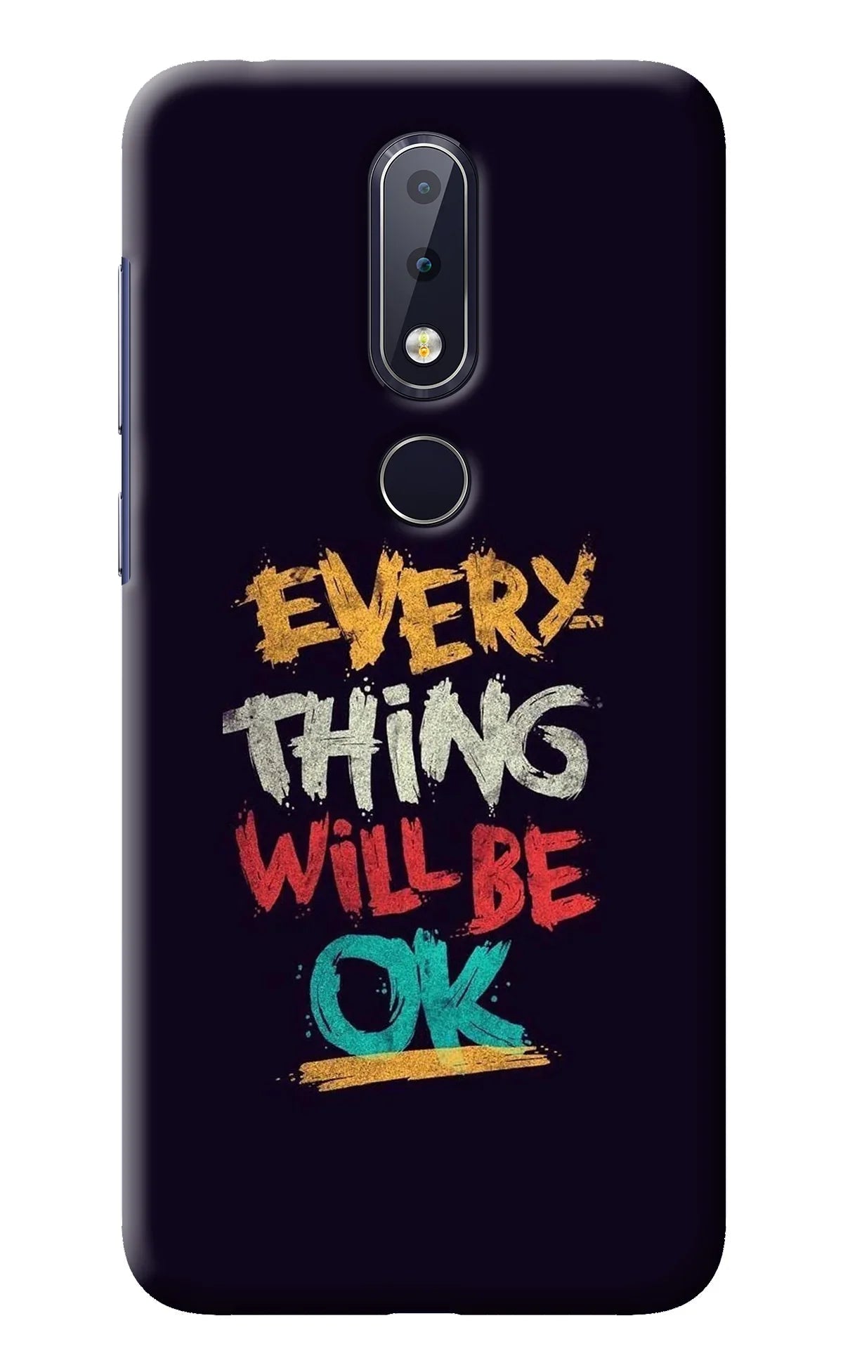 Everything Will Be Ok Nokia 6.1 plus Back Cover