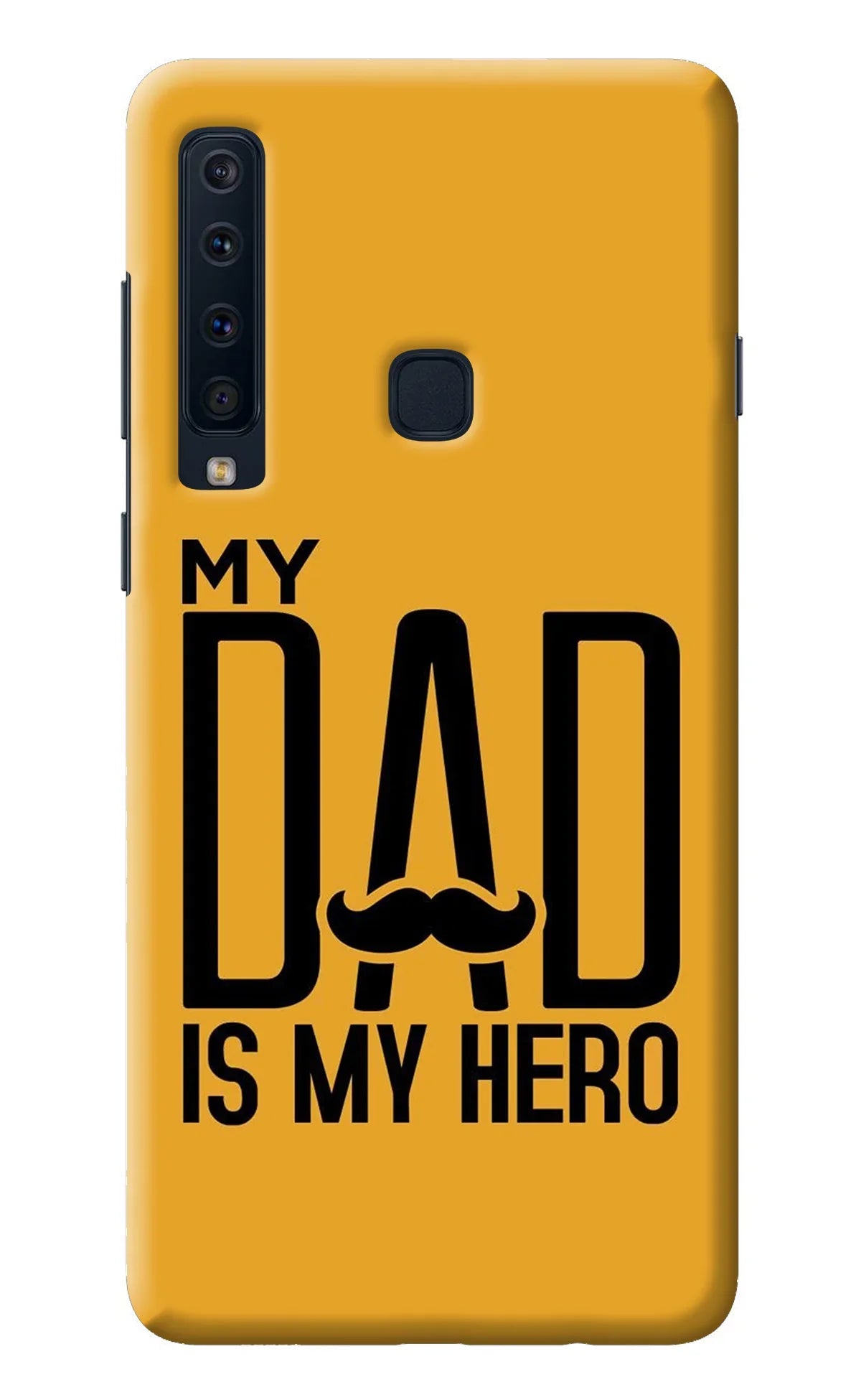 My Dad Is My Hero Samsung A9 Back Cover