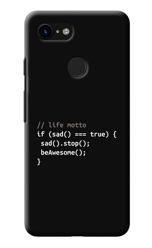 Life Motto Code Google Pixel 3 Back Cover
