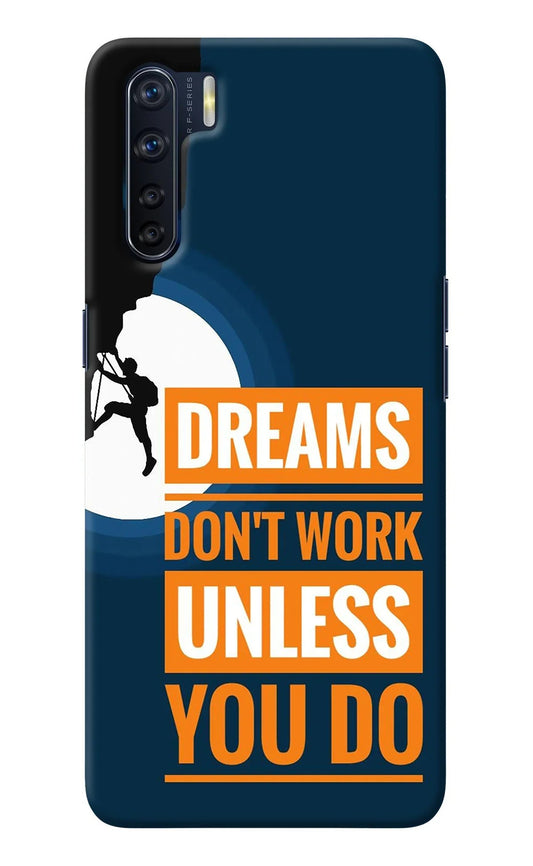 Dreams Donâ€™T Work Unless You Do Oppo F15 Back Cover