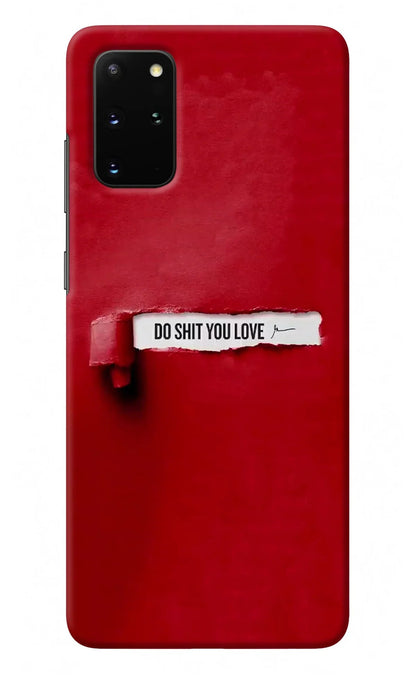 Do Shit You Love Samsung S20 Plus Back Cover