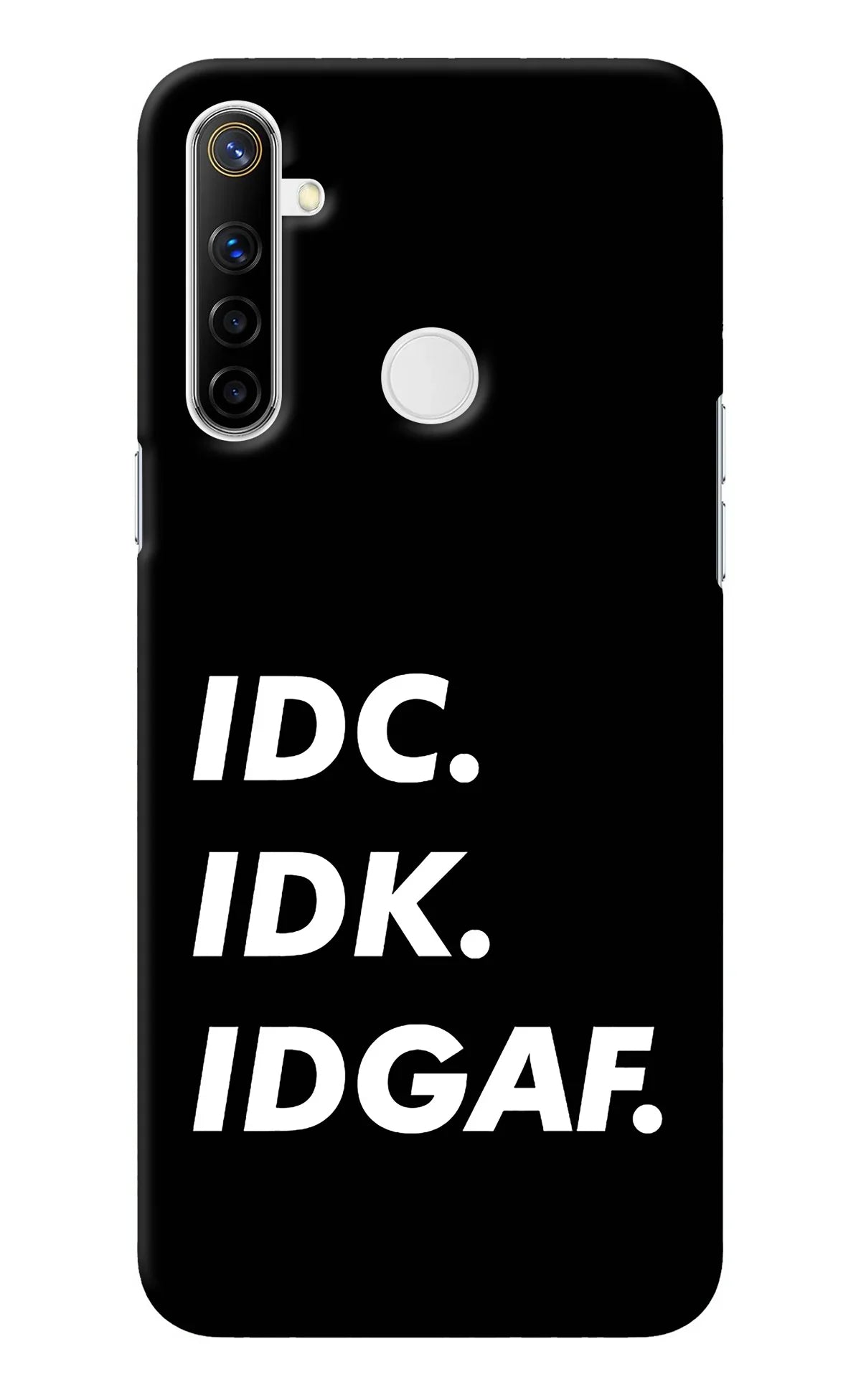 Idc Idk Idgaf Realme Narzo 10 Back Cover