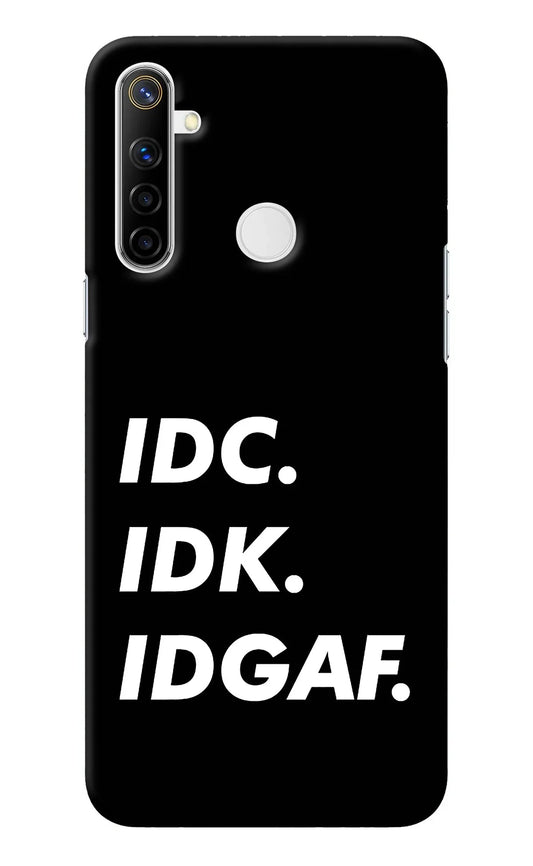 Idc Idk Idgaf Realme Narzo 10 Back Cover