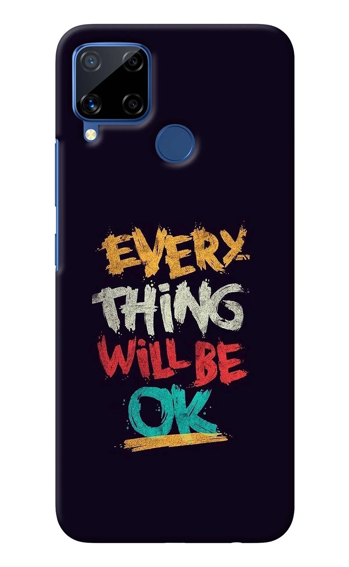 Everything Will Be Ok Realme C15 Back Cover