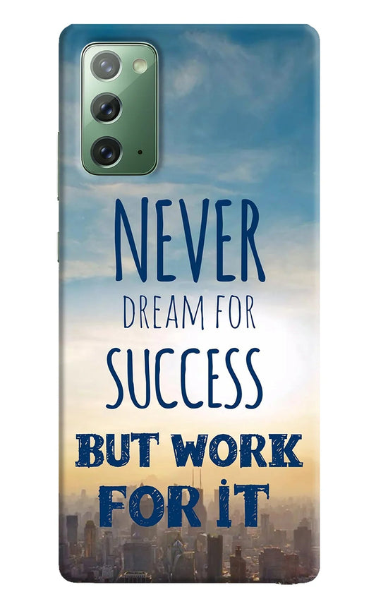 Never Dream For Success But Work For It Samsung Note 20 Back Cover