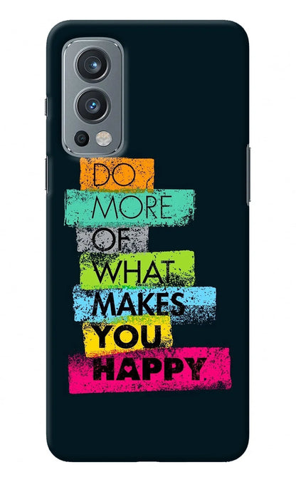 Do More Of What Makes You Happy OnePlus Nord 2 5G Back Cover