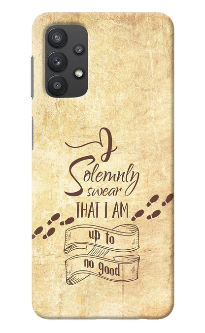 I Solemnly swear that i up to no good Samsung M32 5G Back Cover