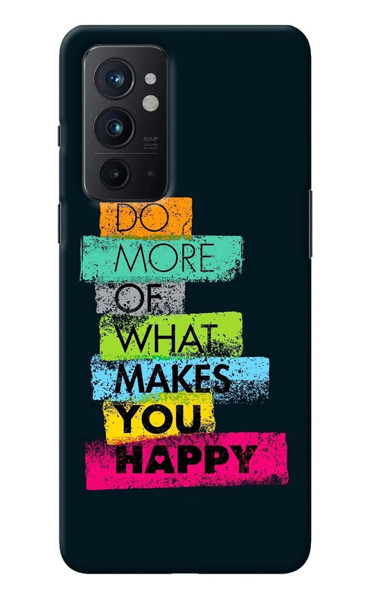 Do More Of What Makes You Happy Oneplus 9RT Back Cover