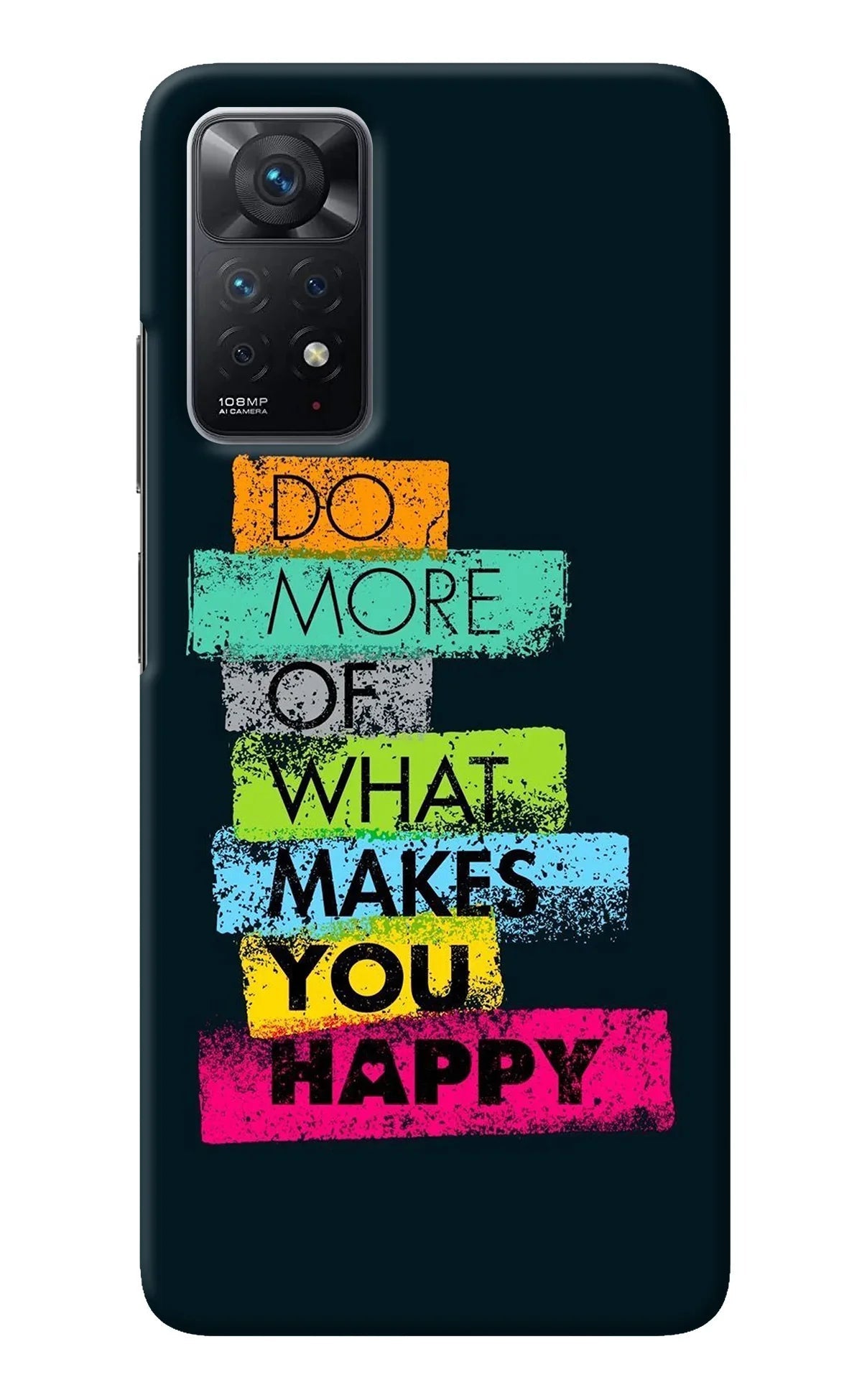 Do More Of What Makes You Happy Redmi Note 11 Pro Back Cover
