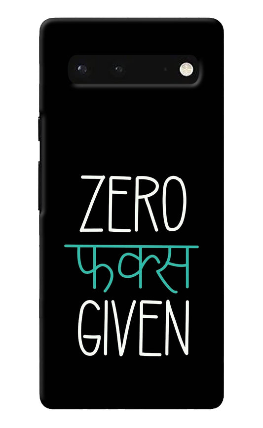 Zero Fucks Given Google Pixel 6 Back Cover