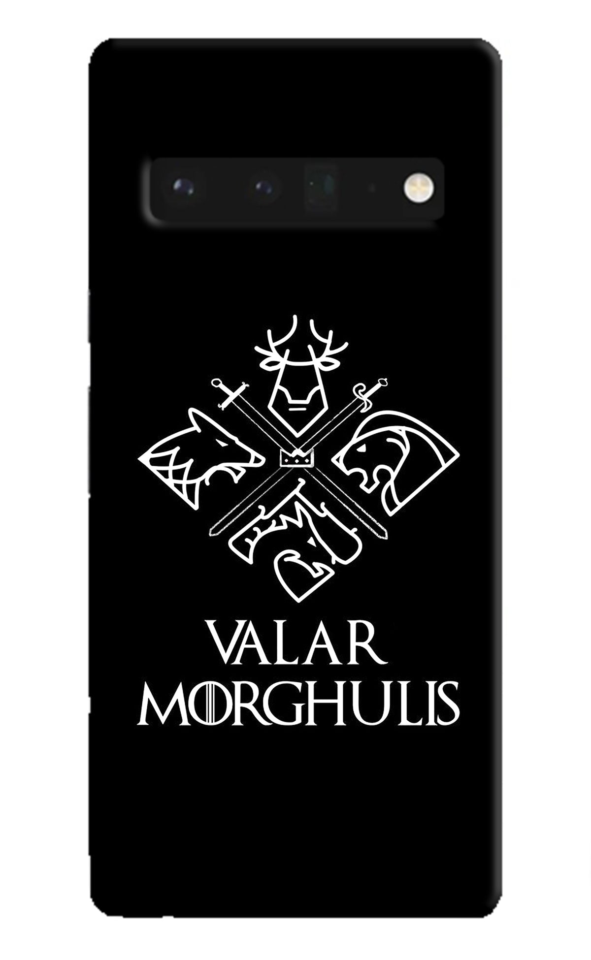 Valar Morghulis | Game Of Thrones Google Pixel 6 Pro Back Cover