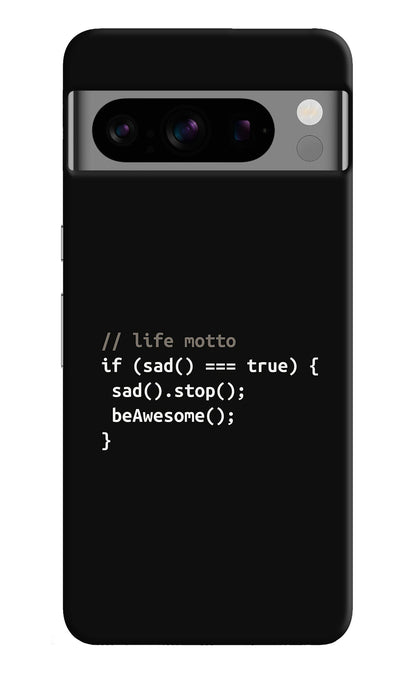Life Motto Code Google Pixel 8 Pro Back Cover