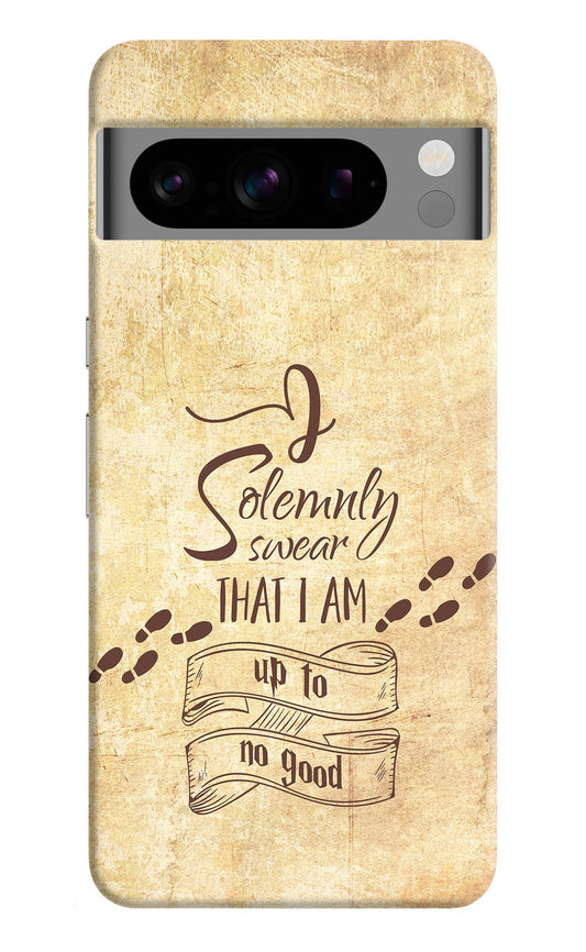 I Solemnly swear that i up to no good Google Pixel 8 Pro Back Cover