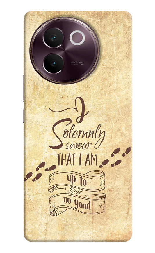 I Solemnly swear that i up to no good Vivo V30e Back Cover