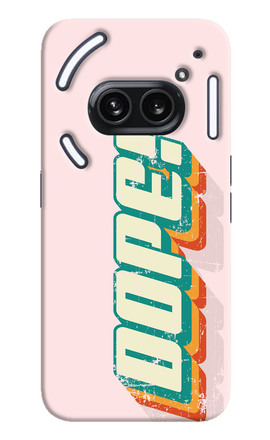 Dope Nothing Phone 2A Plus Back Cover