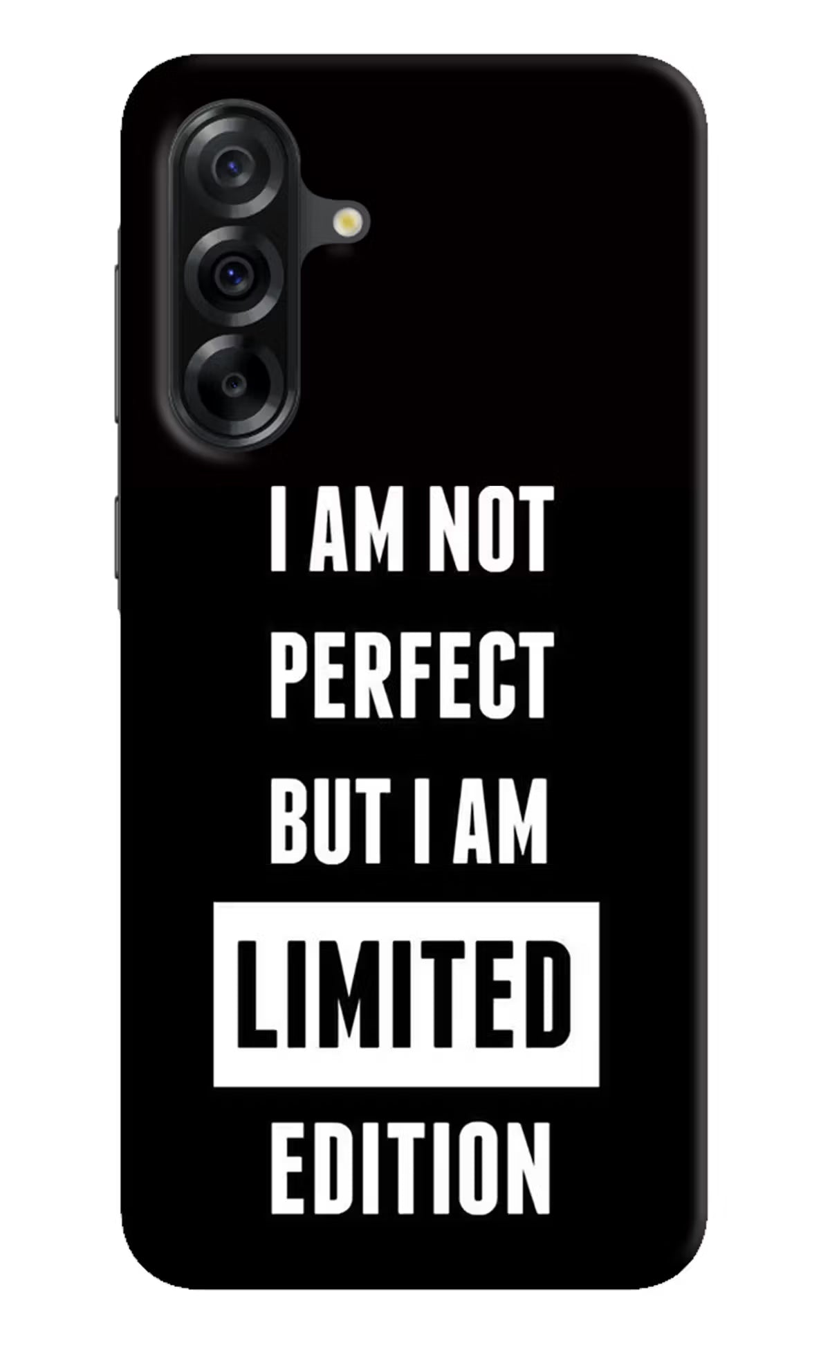I Am Not Perfect But I Am Limited Edition Samsung A36 5G Back Cover