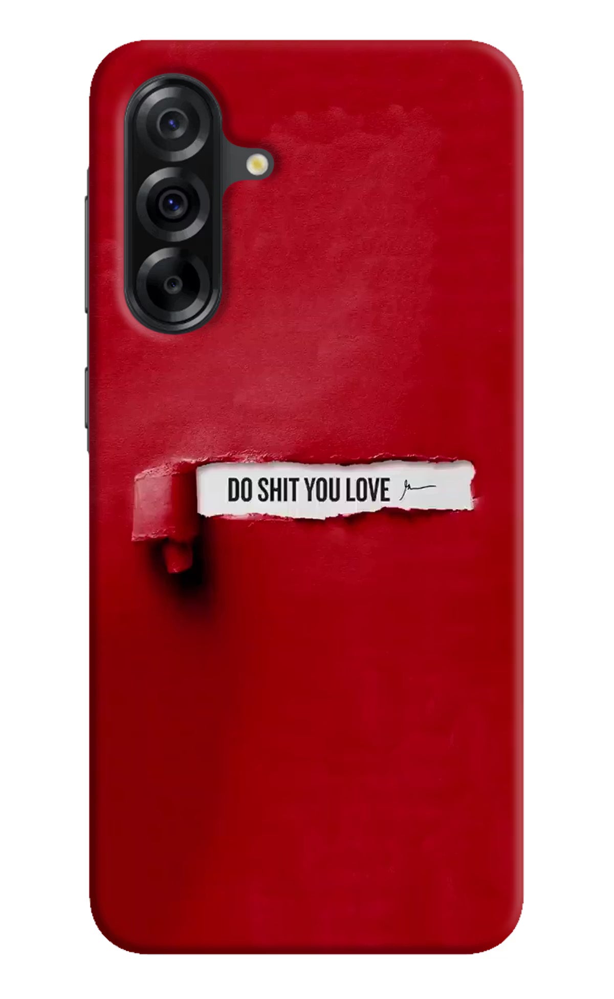 Do Shit You Love Samsung A36 5G Back Cover