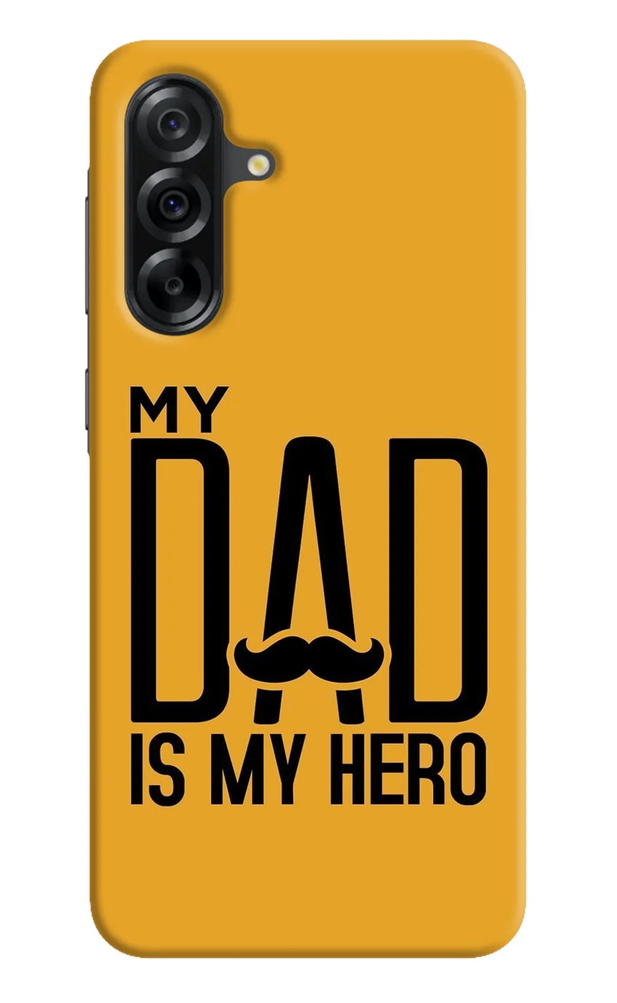 My Dad Is My Hero Samsung A36 5G Back Cover