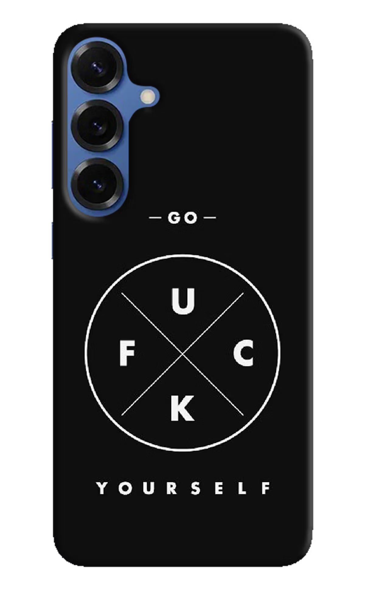 Go Fuck Yourself Samsung S25 Back Cover